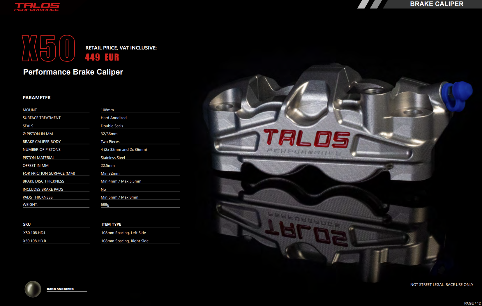 Talos X50 Dos Piezas P4 32/36 108mm Pinza de Freno Delante Izquierda | X50.108.HD.L 